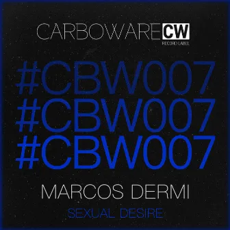 Sexual Desire (Extended Mix) by Marcos Dermi