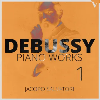 Debussy: Piano Works, Vol. 1 – Suite bergamasque, Images & L'Isle joyeuse, by Jacopo Salvatori