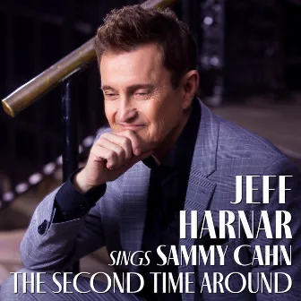 Jeff Harnar Sings Sammy Cahn: The Second Time Around by Jeff Harnar