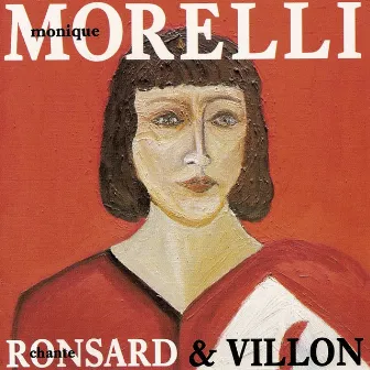 Monique Morelli chante Ronsard et Villon by Monique Morelli