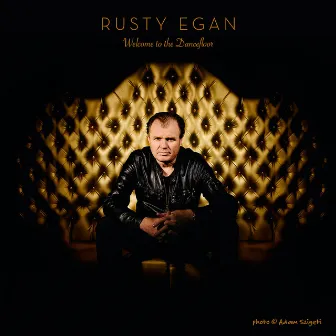 Rusty Egan Presents.....Welcome to the Dance Floor by Rusty Egan