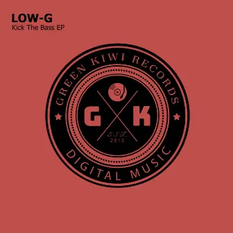 Kick The Bass EP by LOW-G