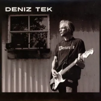 Deniz Tek by Deniz Tek