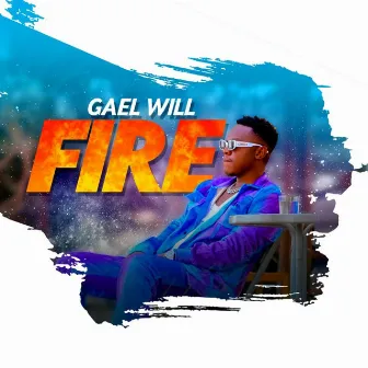 Fire by Gael Will