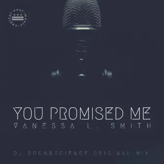 You Promised Me by Vanessa L. Smith