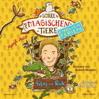 Die Schule der magischen Tiere - Endlich Ferien 2: Silas und Rick by Robert Missler