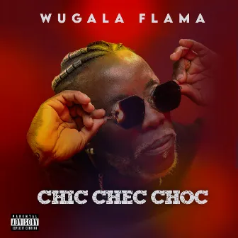 Chic Chec Choc by Wugala Flama