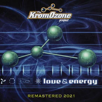 Love & Energy (Remastered 2021) by KromOzone Project