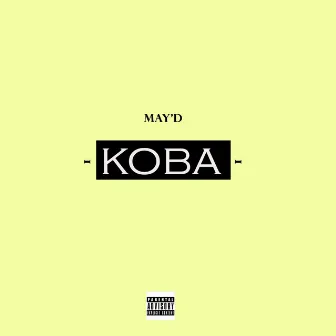 Koba by May D