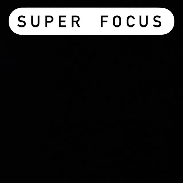 Super Focus