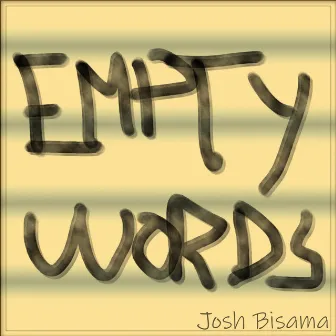 Empty Words by Josh Bisama