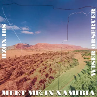 Meet Me: In Namibia by SoundZH