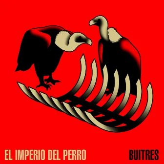 Buitres by El Imperio del Perro