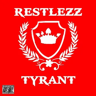 Tyrant by Restlezz