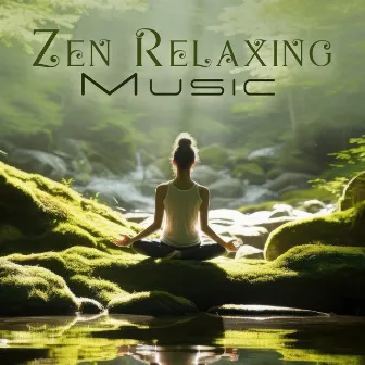 Zen Relaxing Music: The Top Relaxing Music, Perfect Meditation, True Zen Mind, Connection With Nature by The Wind Of Calm