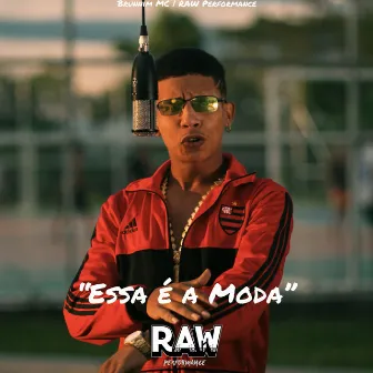 Essa É a Moda by RAW Performance