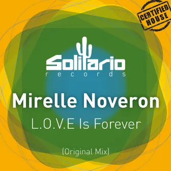 L.O.V.E Is Forever by Mirelle Noveron