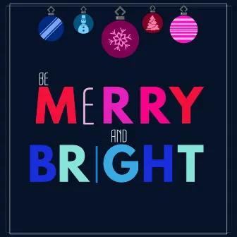 Be Merry And Bright by Christmas Music Songs