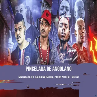 Pincelada de Angolano by Mc Balaka RD