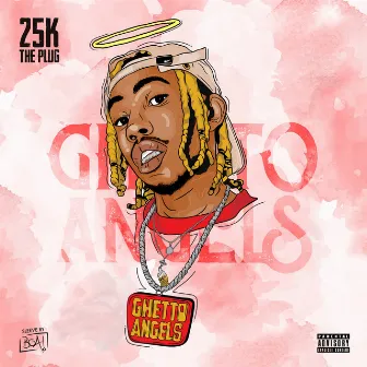 Ghetto Angels by 25K