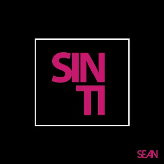 Sin Ti by Sean