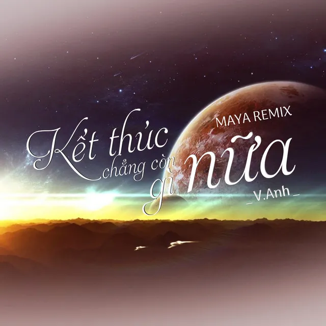 Kết Thúc Chẳng Còn Gì Nữa (MAYA Remix)