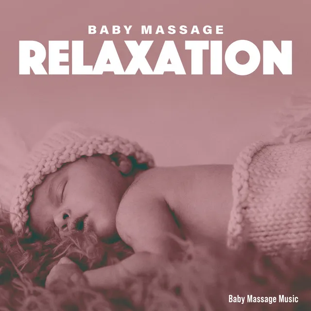 Baby Massage Relaxation