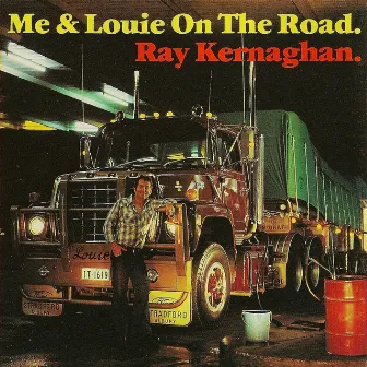 Me & Louie on the Road by Ray Kernaghan