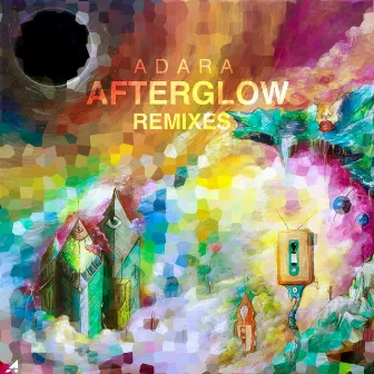 AfterGlow EP Remixes by Adara