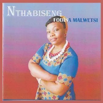 FODISA MALWETSE by NTHABISENG