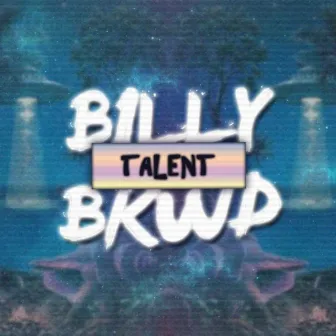 Talent by Billy Bkwd