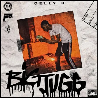 Big Jugg by Celly B