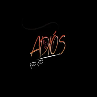 Adiós by Ric Mic