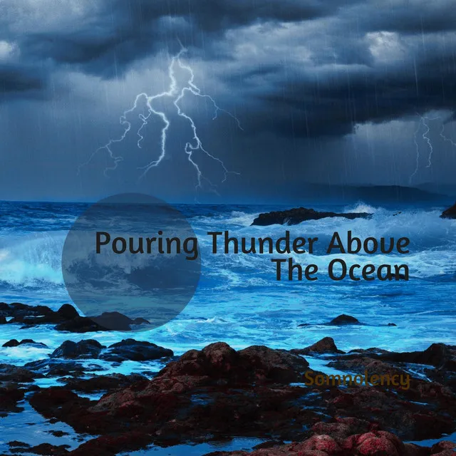 Pouring Thunder Above The Ocean