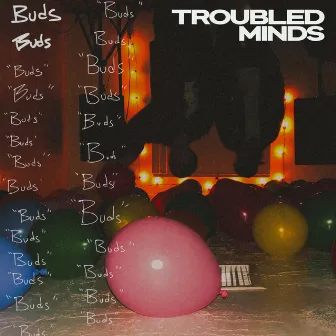 Buds by Troubled Minds