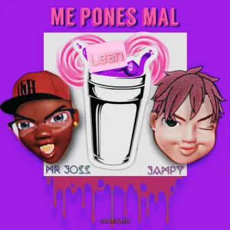 Me Pones Mal by Mr Joss