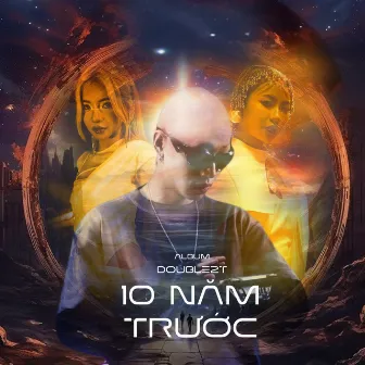 10 Năm Trước by Double2T