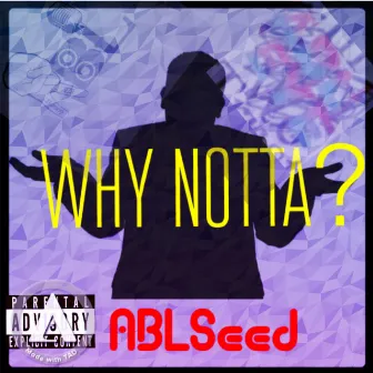 Whynotta by Ablseed