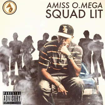 Squad Lit by Amiss O.Mega