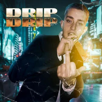 DRIP DRIP by Ham Der Mali