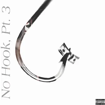 No Hook, Pt. 3 by BubbaBM