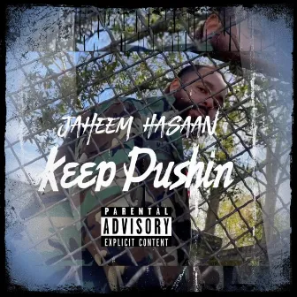 Keep Pushing by Jaheem Hasaan