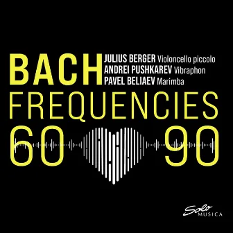 Bach Frequencies 60-90 by Andrei Pushkarev