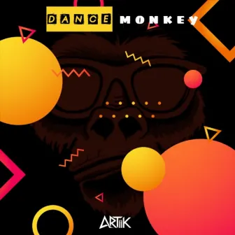 DANCE MONKEY by ARTIIK