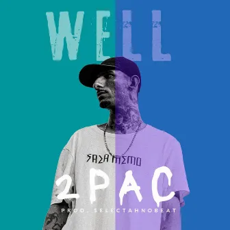 2Pac by Well