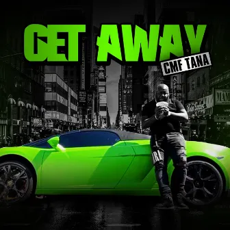 Get Away by CMF Tana