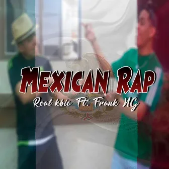 Mexican Rap by Real Kbio