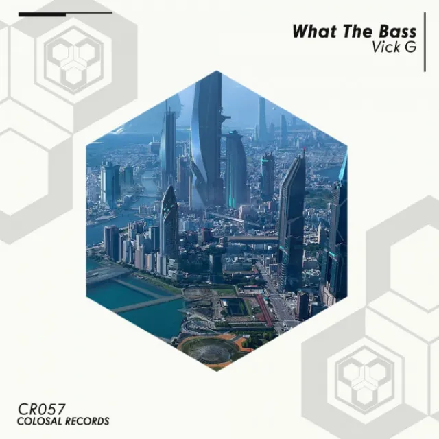 What The Bass - Original Mix