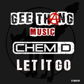 Let It Go by Chem D