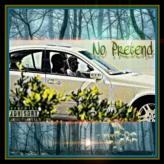 No Pretend by Unk Jesse